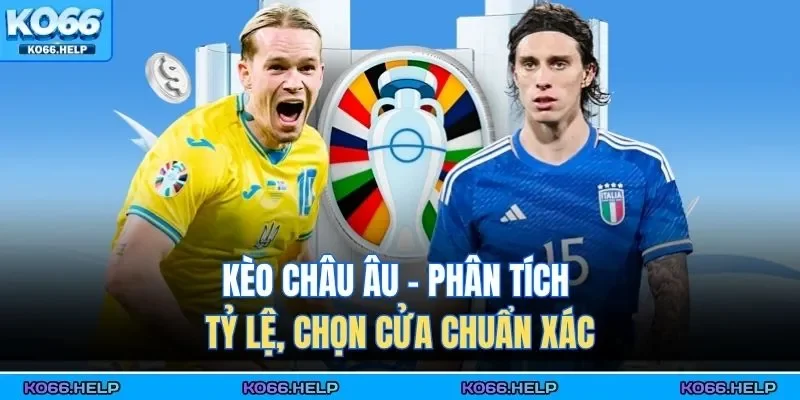 Kèo châu Âu là hình thức cá cược hấp dẫn